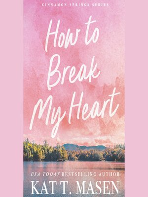 cover image of How to Break My Heart